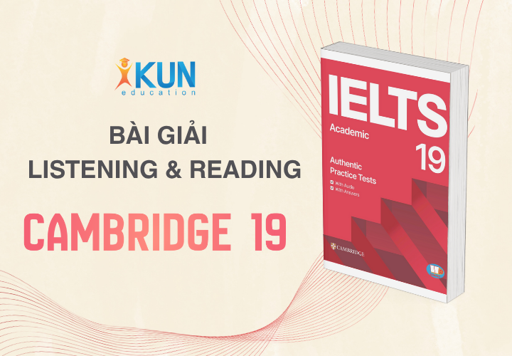 Giải chi tiết bộ đề Cambridge IELTS 19